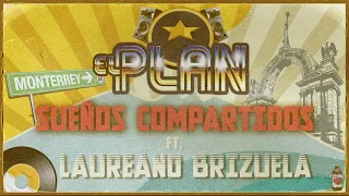 Sueños Compartidos - El Plan, Laureano Brizuela