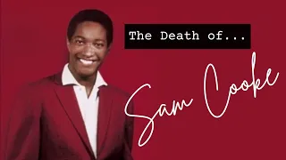 The Death of Sam Cooke | *WARNING* | Disturbing images