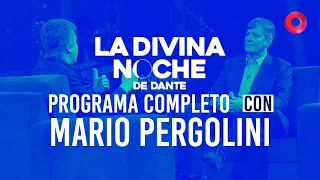 La Divina Noche de Dante: Entrevista a Mario Pergolini | Programa del 6 de mayo de 2023