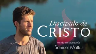 Discípulo de Cristo - 2024 (Disciple of Christ) - Cover Versão Português LETRA COMPLETA