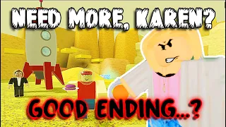 😡 NEED MORE, KAREN? 😡 GOOD ENDING...? Full Gameplay! [ROBLOX]