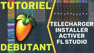 FL Studio Tuto - Comment Telecharger Installer et Activer FL Studio