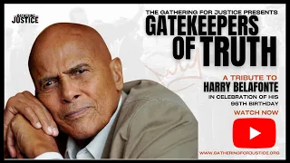 Gatekeepers Of Truth: A Tribute to Harry Belafonte (HD)