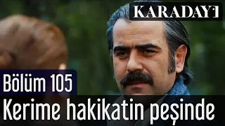 Karadayı 105.Bölüm | Kerime hakikatin peşinde