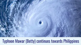 Typhoon Mawar (Betty) remains powerful and growing in size