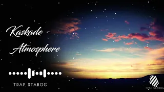 Kaskade - Atmosphere (Joey Valence Flip)