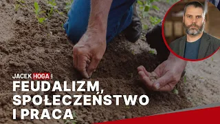 Feudalizm, społeczeństwo i praca