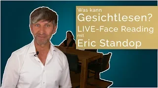 Was kann Gesichtlesen? LIVE-Mitschnitt eines Face Readings mit Eric Standop