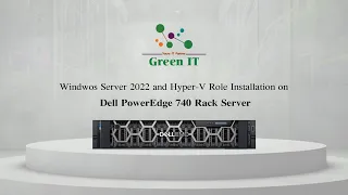 Windows Server 2022 and Hyper-V Role Installation on Dell PowerEdge R740 Rack Server