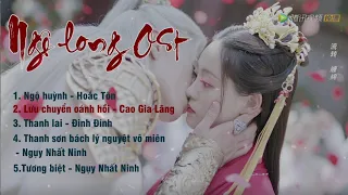 [Playlist] Nhạc Phim Ngộ Long OST《遇龙 Ost》The Dragon OST ll Vương Hạc Đề & Chúc Tự Đan
