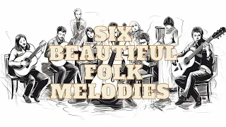 Six Beautiful Folk Melodies 06 | Listen With Me