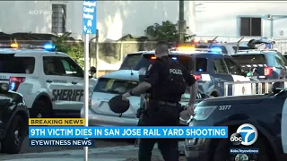9th victim dies in San Jose rail yard shooting | ABC7