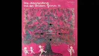 Ins Märchenland mit den Brüdern Grimm III - DDR Märchen Hörbuch - LITERA