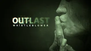 Outlast: Whistleblower, полное прохождение (Без комментариев).
