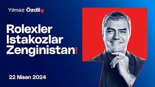 Rolexler Istakozlar Zenginistan! - Yılmaz Özdil