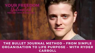 The Bullet Journal Method – from Simple Organisation to Life Purpose – with Ryder Carroll