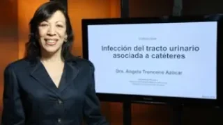 Infección del tracto urinario asociada a catéteres - Dra. Ángela Troncone Azócar