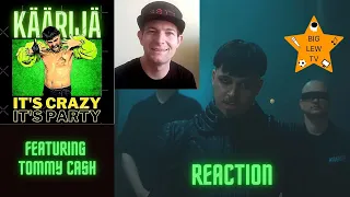 Käärijä - It's Crazy, It's Party, (feat. Tommy Cash) Reaction.