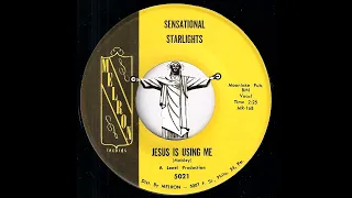 Sensational Starlights - Jesus Is Using Me [Melron Records] Black Gospel Stomper 45