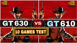 GeForce GT 630 VS GeForce GT 610  | Test in 10 Games | Which Is Best ?