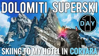 Dolomiti Superski : Day 1 — Skiing Across The Italian Dolomites To My Hotel In Corvara Alta Badia