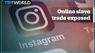 Investigation reveals online slave market found on Instagram and other apps