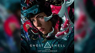 Ghost In The Shell Soundtrack (By Clint Mansell & Lorne Balfe)