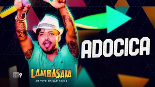 Lambasaia - Adocica (ao vivo em SP )