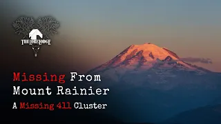 Missing 411 | The Missing Men of Mount Rainier