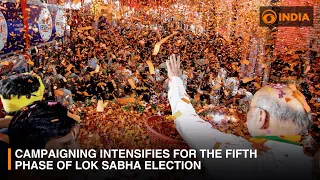 Campaigning for the Fifth phase of Lok Sabha Election intensifies |DDI LIVE