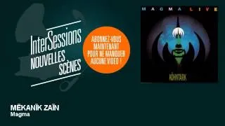 Magma - MËKANÏK ZAÏN - InterSessions