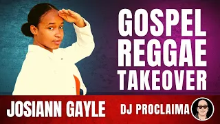 GOSPEL REGGAE | Josiann Gayle | Gospel Reggae Takeover | DJ Proclaima