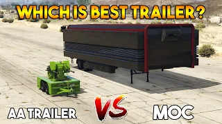 GTA 5 ONLINE : MOC VS AA TRAILER (WHICH IS BEST TRAILER?)