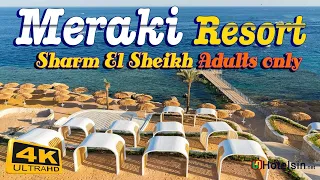 Meraki Resort Sharm El Sheikh Adults only Hotel 5* | Escape to Luxury