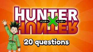 Quiz : Hunter X Hunter - 20 Questions