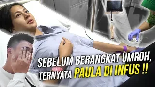 PAULA SEBELUM UMROH TERNYATA DIINFUS DULU ? KOK MAKSAIN BGT KE MEKKAH?