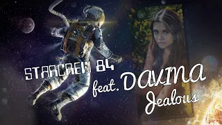 Starcrew 84 feat. Davina - Jealous ( Space Mission Mix )