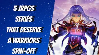 Top 5 JRPGs that Deserve a Warriors Game | Mad Kaiser