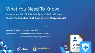 Emergency Paid Sick & Family and Medical Leave Under the FFCRA [iHire Webinar]