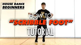 House Dance Basic Step Tutorial | How To Scribble Foot | Points and Practice Methods.