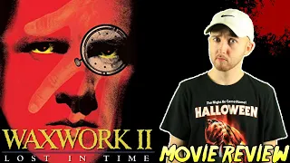 Waxwork 2: Lost in Time (1992) - Movie Review