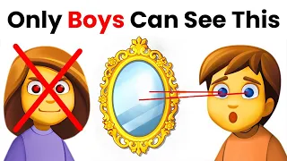 Only Boys Can See Something In The Mirror..