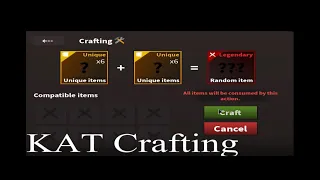 Roblox KAT I Crafting Legendaries and Uniques + Smalls!