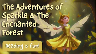 Children's Videobook | The Adventures of Sparkle and The Enchanted Forest