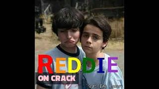 Reddie on Crack!! [ ft. the Losers ]