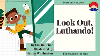 LOOK OUT LUTHANDO! - Read along animated picture book with English subtitles #creativity #empathy