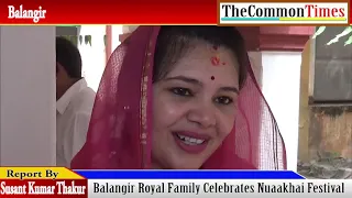 Balangir Royal Family Celebrates Nuakhai Festival # The Common Times