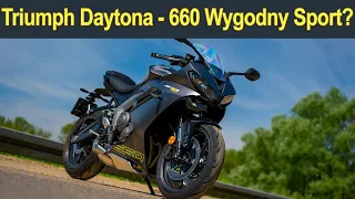 Triumph Daytona 660 - Wygodny motocykl sportowy?