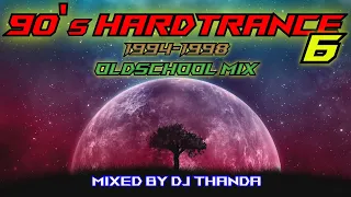 90's Hardtrance Oldschool Mix Vol. 6 (1994-1998) (Mixed by DJ Thanda)