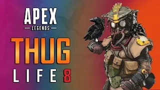 apex legends ultimate thug life moments ep 8